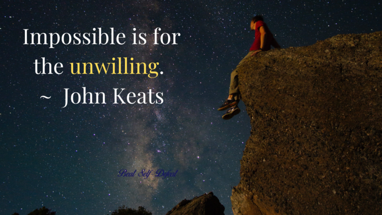 Impossible is for the unwilling