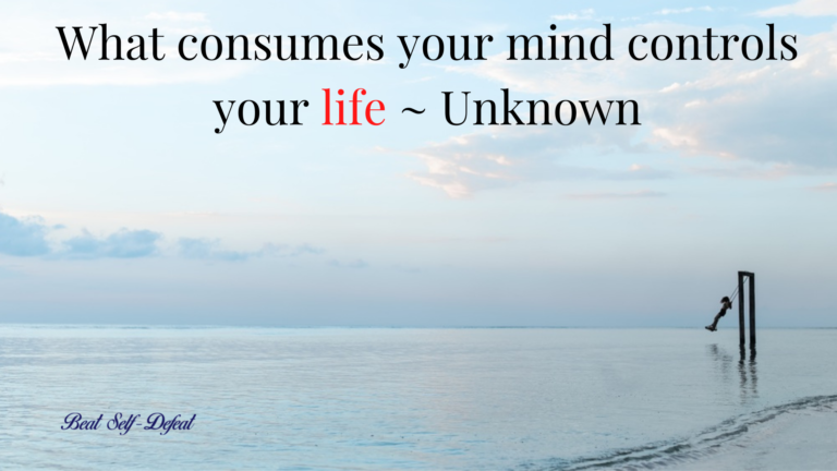 What consumes your mind controls your life _ Unknown