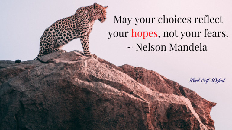 May your choices reflect your hopes, not your fears