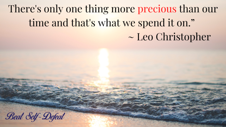 There's only one thing more precious than our time and that's what we spend it on