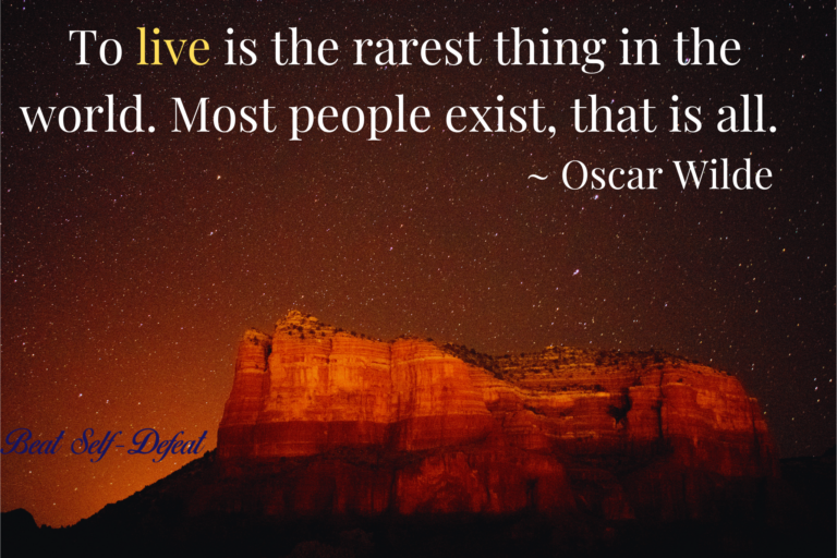 To live is the rarest thing in the world. Most people exist, that is all