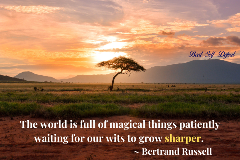 The world is full of magical things patiently waiting for our wits to grow sharper