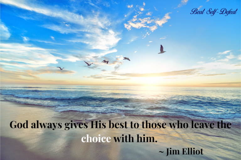 God always gives His best to those who leave the choice with him