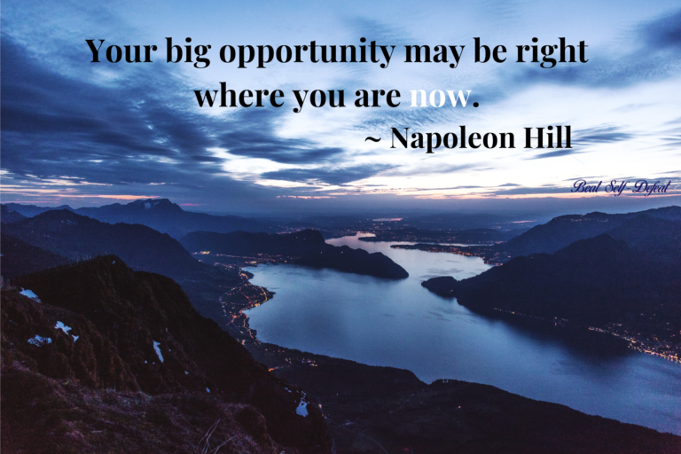 Your big opportunity may be right where you are now