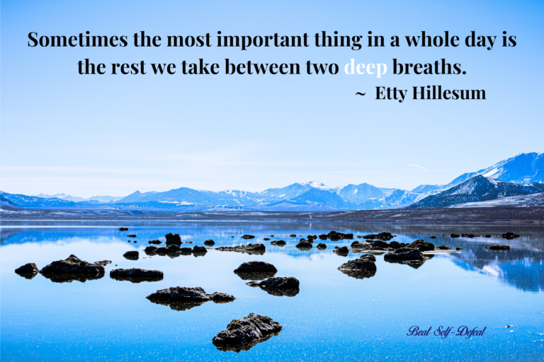 Sometimes the most important thing in a whole day is the rest we take between two deep breaths