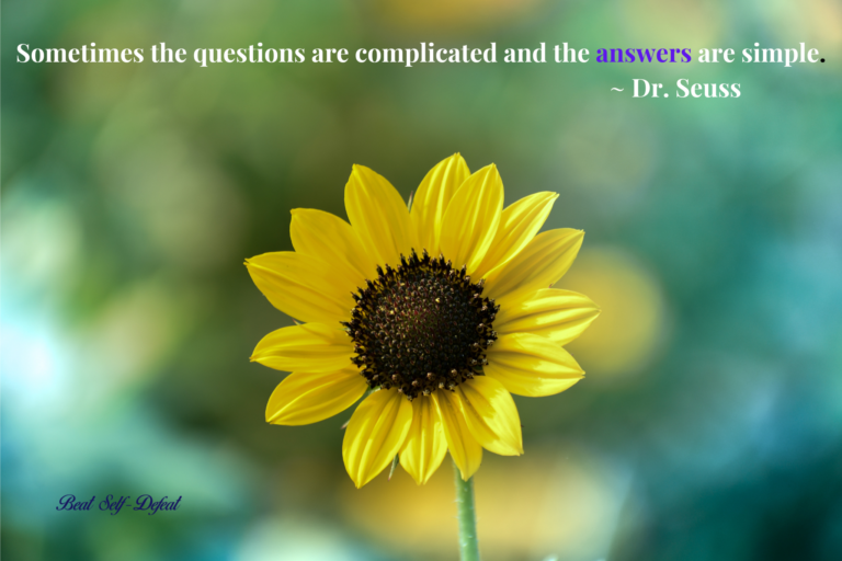 Sometimes the questions are complicated and the answers are simple. ~ Dr