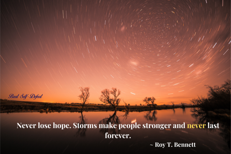 Never lose hope. Storms make people stronger and never last forever. ~ Roy T