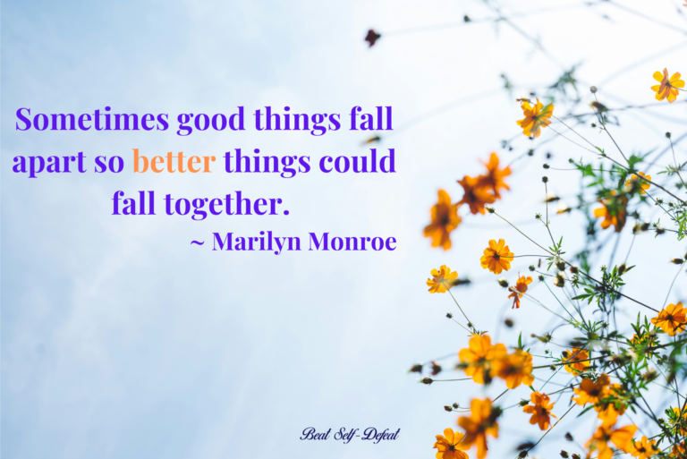 “Sometimes good things fall apart so better things could fall together